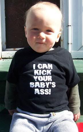 funny baby clothes. I can kick your aby#39;s ass