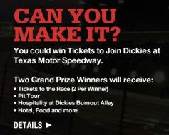 Dickies Texas Motor Speedway Weekend Sweepstakes