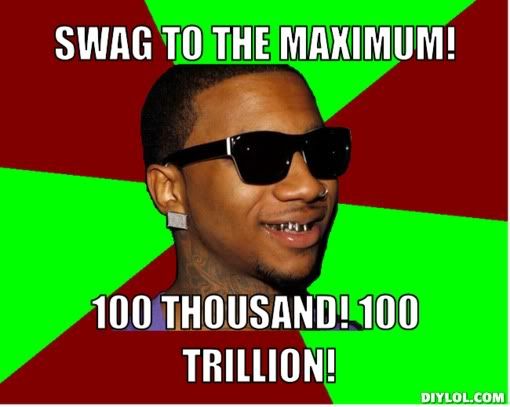 lil-b-swagger-meme-generator-swag-to-the-maximum-100-thousand-100-trillion-c8beb9.jpg