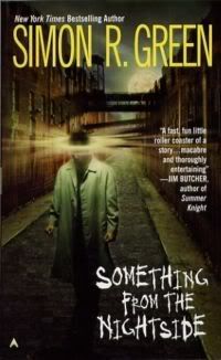 Something from the Nightside - Simon R. Green. (New York, Ace 2003), ISBN 0-441-01065-2