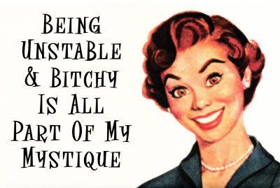 Being-Unstable-Bitchy.jpg