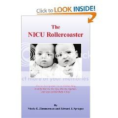 The NICU Rollercoaster: How to Set Up and Use an Online Blog to Help Survive the Ups, Downs, Agonies, and Joys of Your Babys Stay (Paperback)