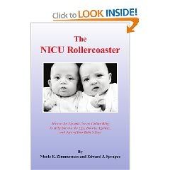 The NICU Rollercoaster: How to Set Up and Use an Online Blog to Help Survive the Ups, Downs, Agonies, and Joys of Your Babys Stay (Paperback)